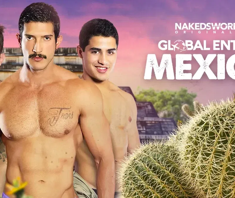 The Naked Sword's Stars Invade Mexico