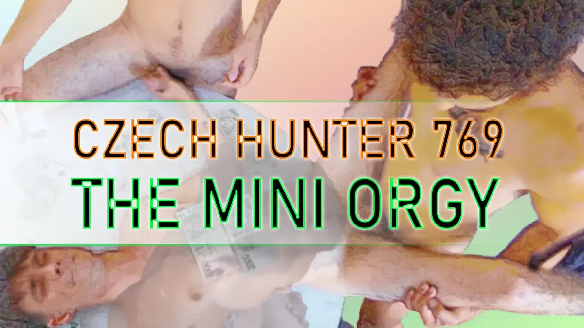 Czech Hunter 769: The Mini Orgy Czech Hunter 769: The Mini Orgy 4