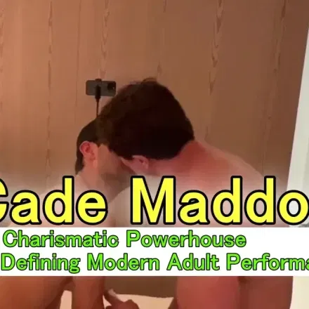 Cade Maddox: The Charismatic Powerhouse Defining Modern Adult Performance Cade Maddox: The Charismatic Powerhouse Defining Modern Adult Performance Gay Porn